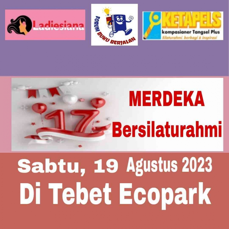 Yuk Ikutan Silahturahmi Merdeka bareng Ladiesiana x Ketapels di Tebet Ecopark
