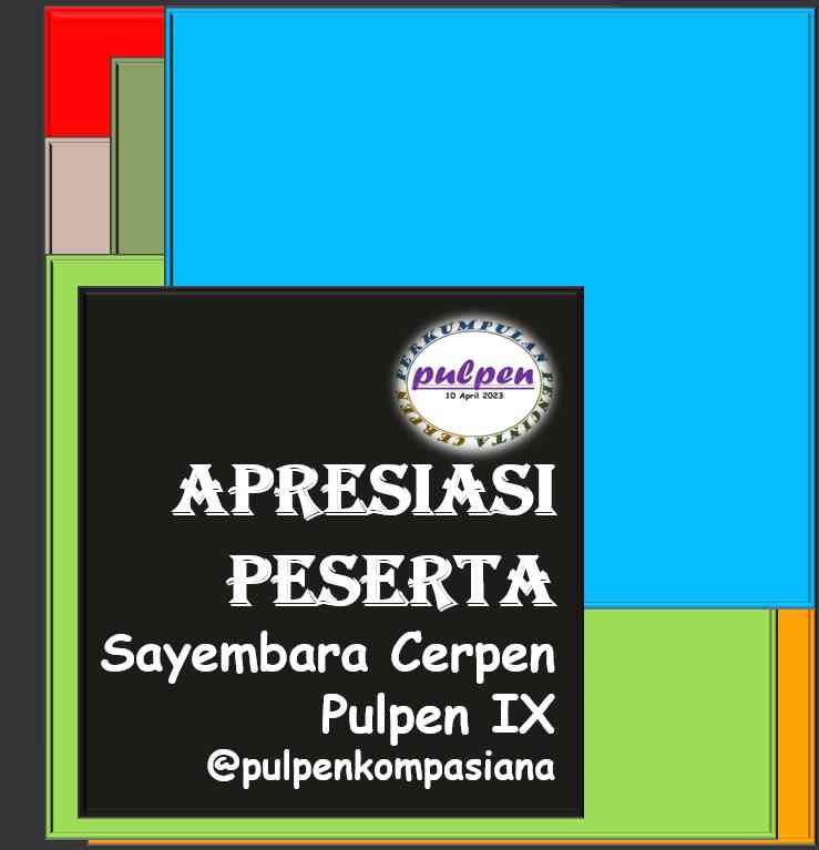 Apresiasi Peserta Sayembara Cerpen Pulpen IX