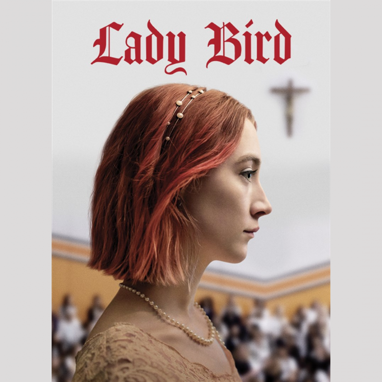 Lady Bird (2017): Film mengenai Identitas dan Relasi Keluarga