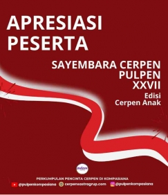 Apresiasi Peserta Sayembara Cerpen Pulpen XXVII (Edisi Cerpen Anak)